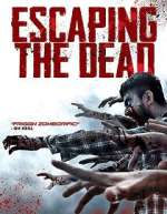 Watch Escaping the Dead Zoechip