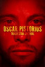 Watch Oscar Pistorius: Track Star on Trial Zoechip