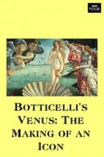 Watch Botticelli\'s Venus: The Making of an Icon Zoechip