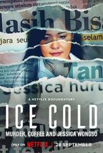 Watch Ice Cold: Murder, Coffee and Jessica Wongso Zoechip