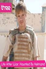 Watch Life after War: Haunted by Helmand Zoechip