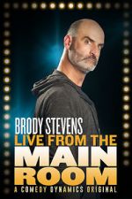 Watch Brody Stevens: Live from the Main Room (TV Special 2017) Zoechip