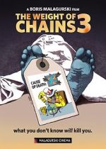 Watch The Weight of Chains 3 Zoechip
