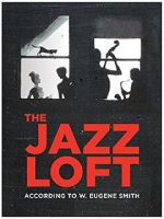 Watch The Jazz Loft According to W. Eugene Smith Zoechip