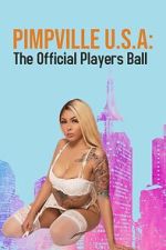 Watch Pimpville U.S.A: The Official Players Ball 2022 Zoechip