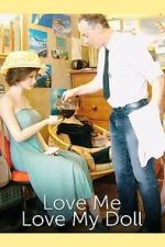 Watch Love Me, Love My Doll Zoechip