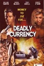 Watch Deadly Currency Zoechip