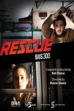 Watch Rescue Bus 300 Zoechip