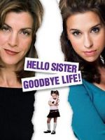 Watch Hello Sister, Goodbye Life Zoechip