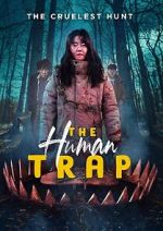 Watch The Human Trap Zoechip