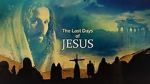 Watch Last Days of Jesus Zoechip