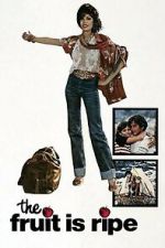 Watch The Fruit Is Ripe Zoechip