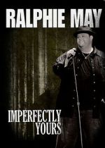 Watch Ralphie May: Imperfectly Yours (TV Special 2013) Zoechip