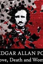 Watch Edgar Allan Poe Love Death and Women Zoechip