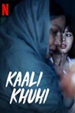 Watch Kaali Khuhi Zoechip