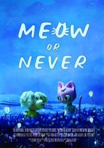 Watch Meow or Never (Short 2020) Zoechip