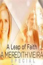 Watch A Leap of Faith: A Meredith Vieira Special Zoechip