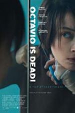 Watch Octavio Is Dead! Zoechip