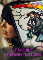 Watch Lily & Lolly: The Forgotten Yeats Sisters (TV Special 2024) Zoechip