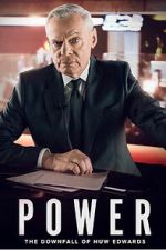 Watch Power: The Downfall of Huw Edwards Zoechip
