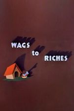 Watch Wags to Riches (Short 1949) Zoechip