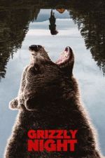 Watch Grizzly Night Zoechip