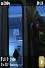 Watch The 14th Morning Zoechip