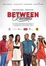 Watch Between Friends: Ithala Zoechip