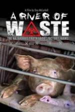 Watch A River of Waste: The Hazardous Truth About Factory Farms Zoechip