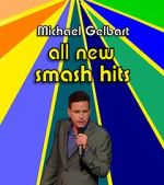 Watch Michael Gelbart: All New Smash Hits (TV Special 2021) Zoechip