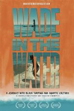 Watch Wade in the Water: A Journey into Black Surfing and Aquatic Culture Zoechip