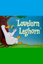Watch Lovelorn Leghorn (Short 1951) Zoechip