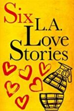 Watch Six LA Love Stories Zoechip