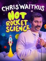 Watch Chris Waitkus: Not Rocket Science (TV Special 2023) Zoechip