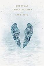 Watch Coldplay: Ghost Stories Zoechip
