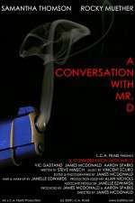 Watch A Conversation with Mr. D Zoechip