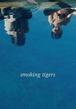 Watch Smoking Tigers Zoechip