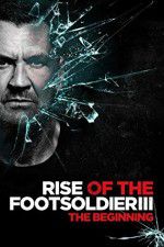 Watch Rise of the Footsoldier 3 Zoechip