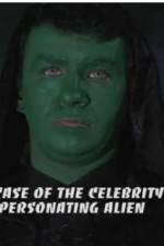 Watch The Case of the Celebrity Impersonating Alien Zoechip