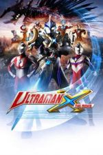 Watch Ultraman X the Movie: Here It Comes! Our Ultraman Zoechip