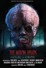 Watch The Melon Heads: House of Crow Zoechip
