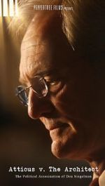 Watch Atticus v. The Architect: The Political Assassination of Don Siegelman Zoechip