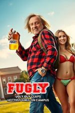 Watch FUGLY: Ugly Guy Claps Hottest Girls on Campus Zoechip