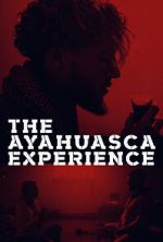 Watch The Ayahuasca Experience (Short 2020) Zoechip
