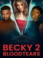 Watch Becky II: Bloodtears Zoechip
