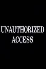 Watch Unauthorized Access Zoechip