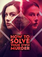 Watch How to Solve Your Own Murder Zoechip