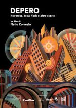 Watch Depero. Rovereto, New York e altre storie Zoechip