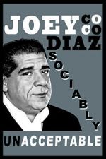 Watch Joey Diaz: Sociably Unacceptable (TV Special 2016) Zoechip