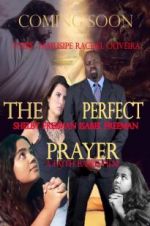 Watch The Perfect Prayer: A Faith Based Film Zoechip